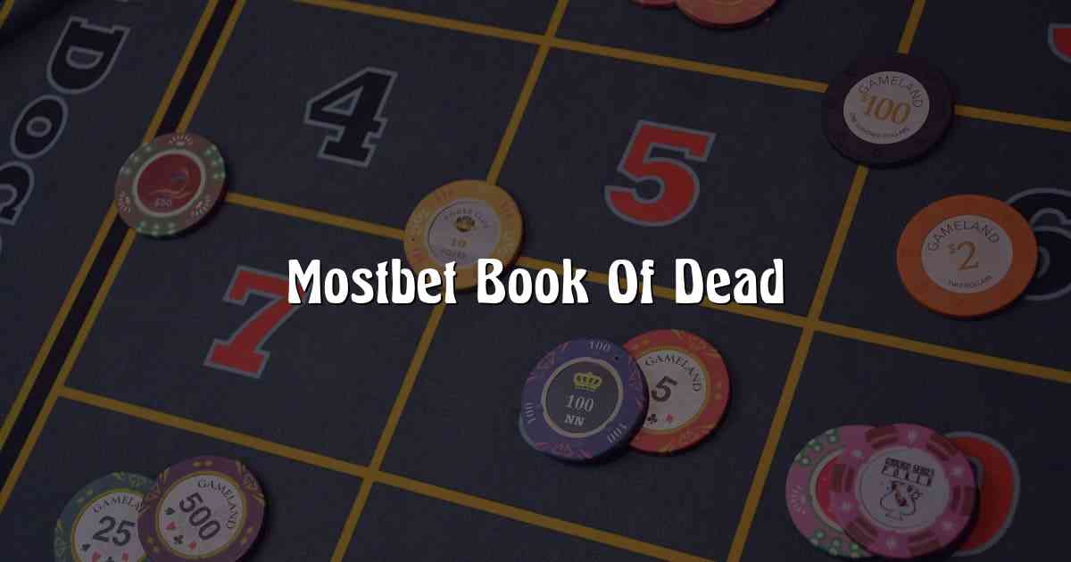 Mostbet Book Of Dead