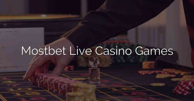 Mostbet Live Casino Games