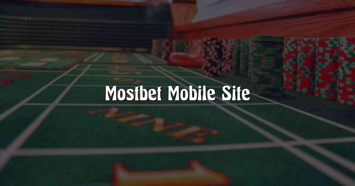 Mostbet Mobile Site