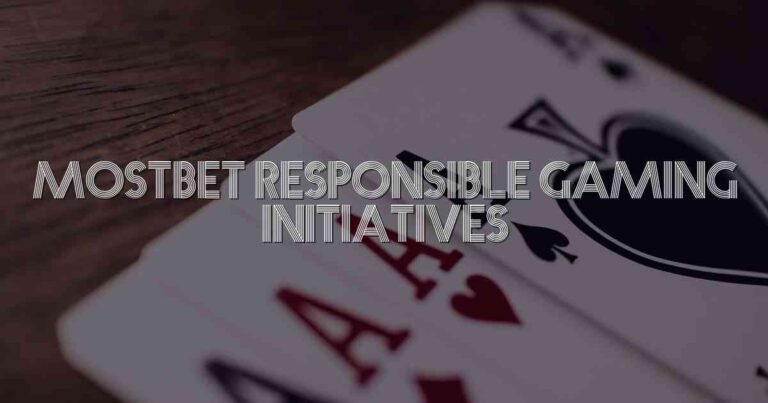 Mostbet Responsible Gaming Initiatives