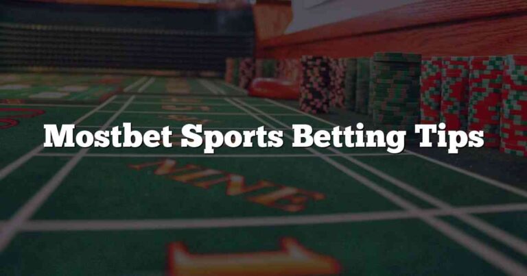 Mostbet Sports Betting Tips