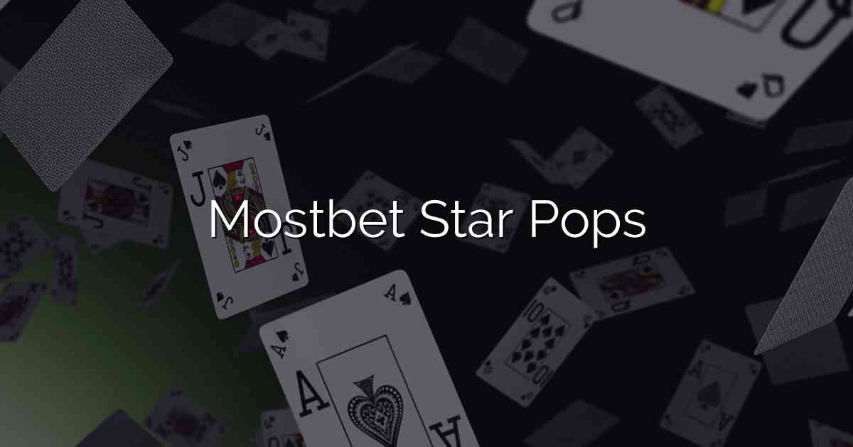Mostbet Star Pops