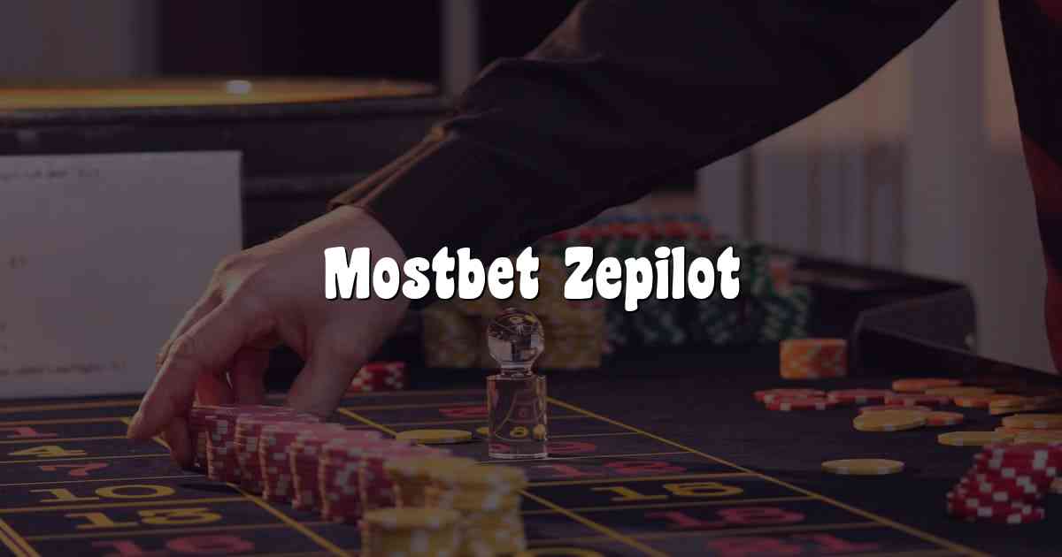 Mostbet Zepilot
