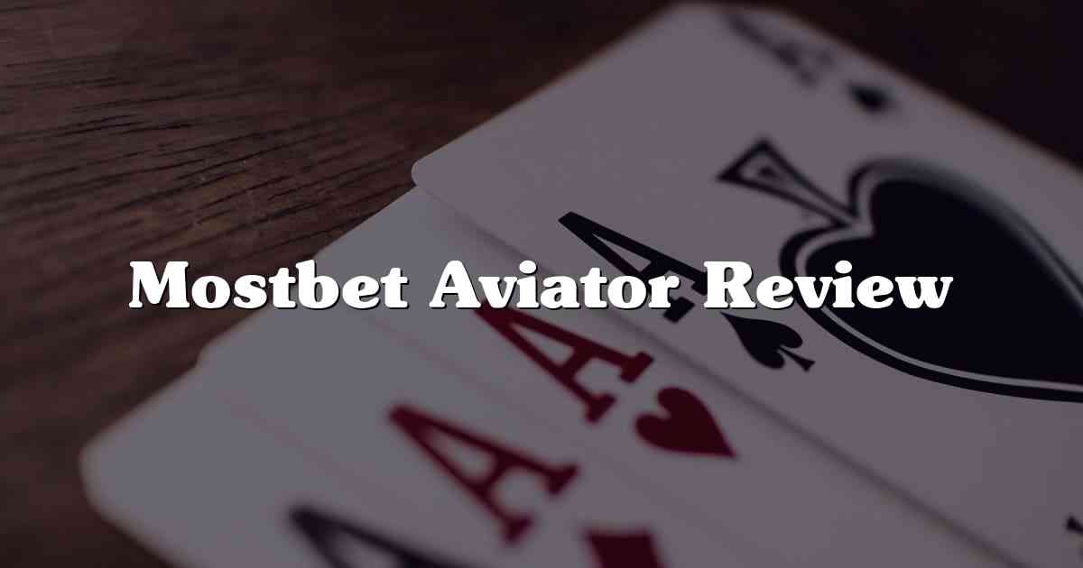 Mostbet Aviator Review
