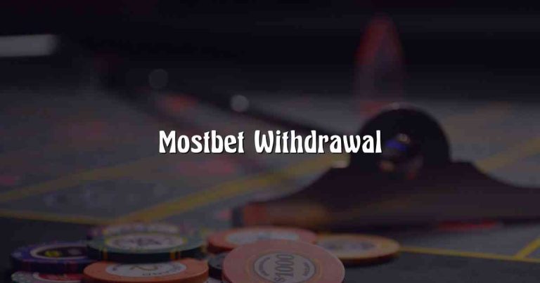 Mostbet Withdrawal