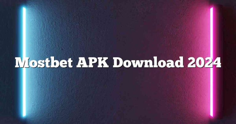 Mostbet APK Download 2024